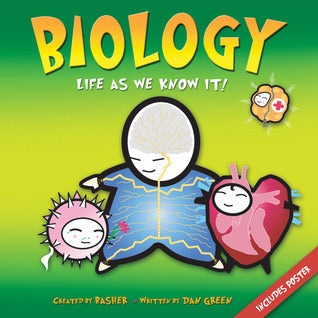 Book cover of Biology: Life As We Know It by Dan Green, Simon Basher (Illus.)