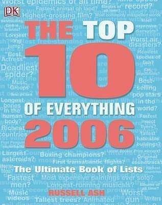 Book cover of The Top 10 Of Everything 2006 by Russell Ash