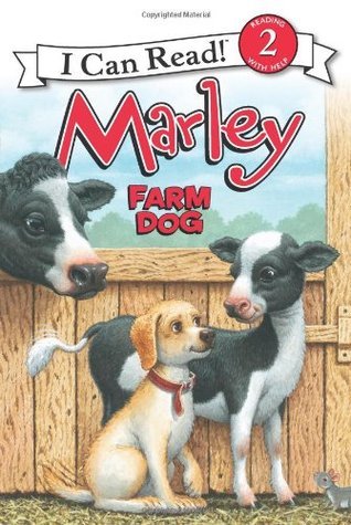 Book cover of Marley: Farm Dog by John Grogan, Susan Hill, Richard Cowdrey (Illus.)