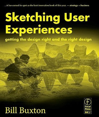 Book cover of Sketching User Experiences: Getting the Design Right and the Right Design by Bill Buxton