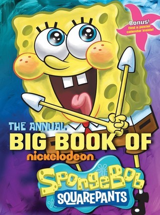 Book cover of The Annual Big Book Of Spongebob by Nickelodeon Publishing