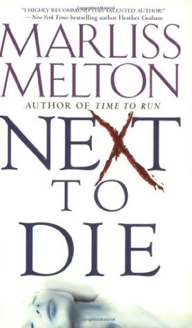 Book cover of Next To Die by Marliss Melton
