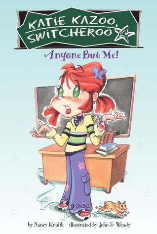 Book cover of Anyone But Me by Nancy E. Krulik, John & Wendy (illustrator)