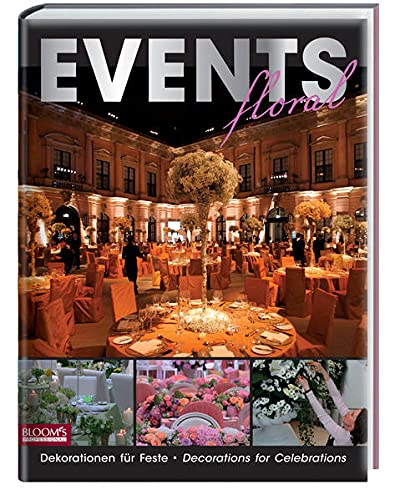Book cover of Events Floral: Dekorationen Für Feste by Hella Henckel