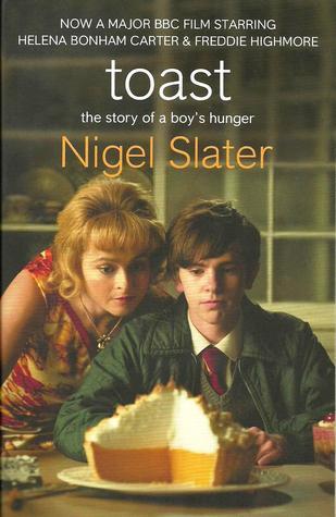 Book cover of Toast: The Story of a Boy's Hunger by Nigel Slater