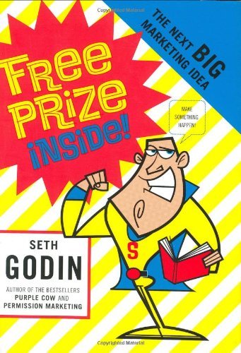 Book cover of Free Prize Inside: The Next Big Marketing Idea by Seth Godin