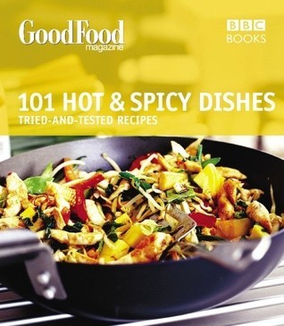 Book cover of Good Food: 101 Hot & Spicy Dishes by BBC Good Food, Orlando Murrin (Ed.)