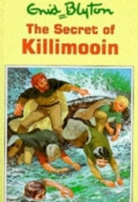 Book cover of The Secret Of Killimooin by Enid Blyton