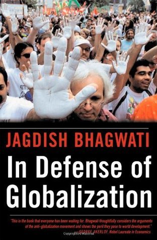 Book cover of In Defense Of Globalization by Jagdish N. Bhagwati