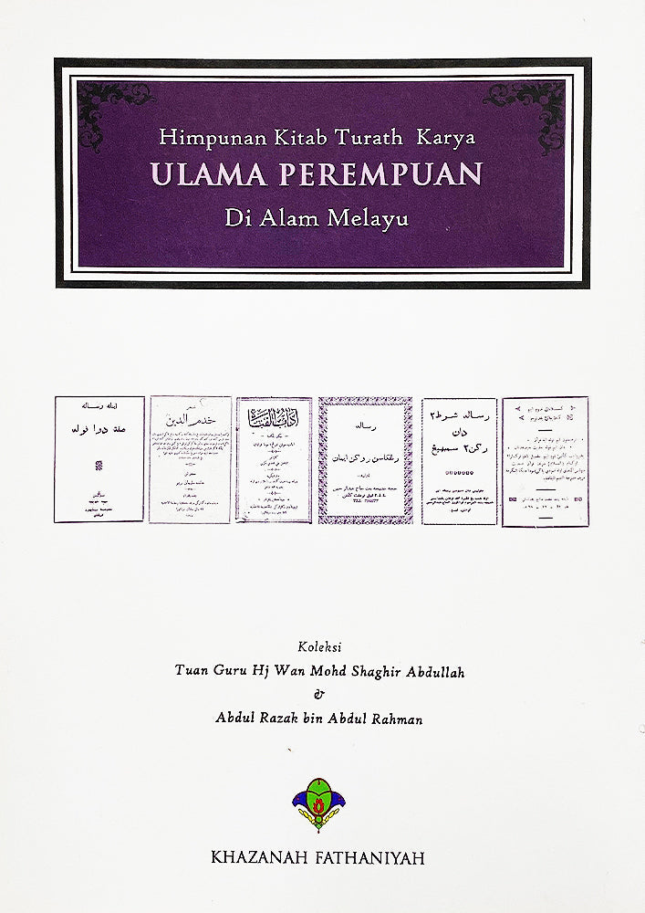 Book cover of Himpunan Kitab Turath Karya Ulama Perempuan Di Alam Melayu by Hj Wan Saghir, Abdul Razak