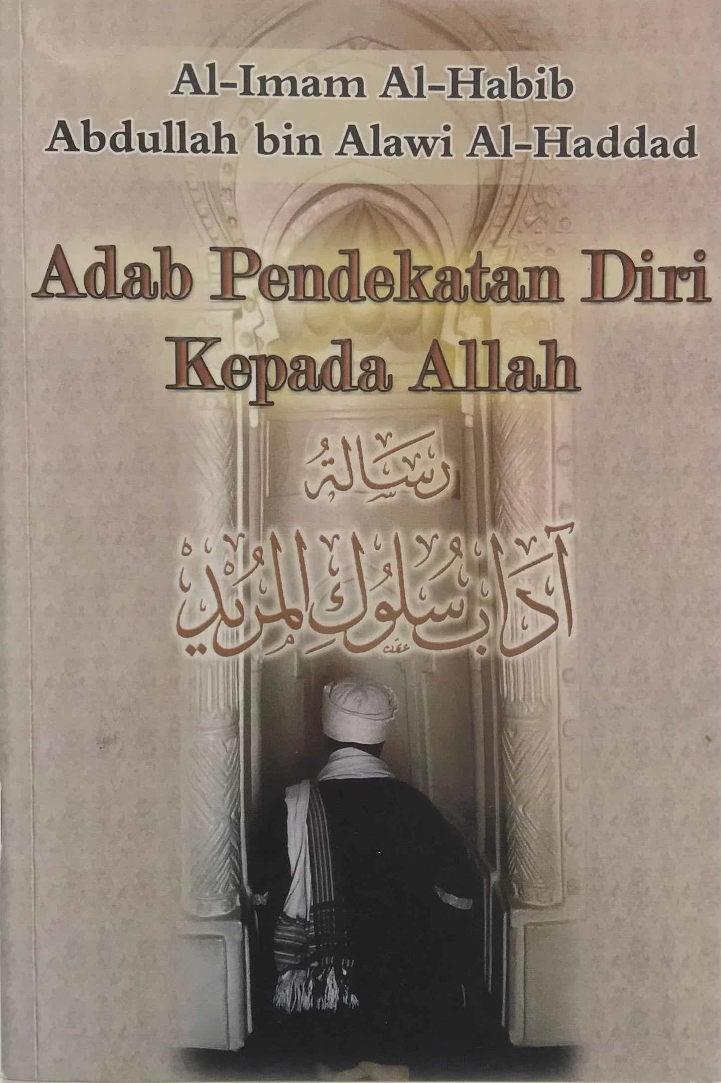 Book cover of Adab Pendekatan Diri Kepada Allah by Habib Abdullah al-Haddad, Ustaz Syed Ahmad Semait (Trans.)