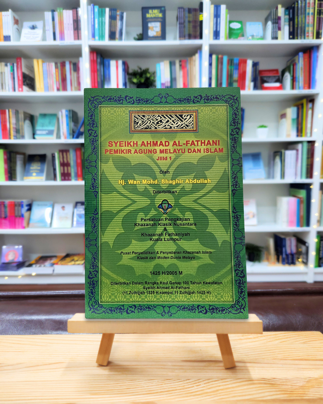 Book cover of Syeikh Ahmad Al-Fathani Pemikir Agung Melayu Dan Islam Jilid 1 by Hj Wan Mohd Saghir Abdullah