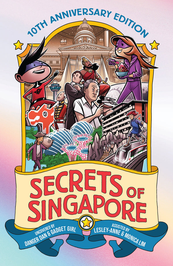 Book cover of Secrets Of Singapore by Lesley-Anne Lim, Monica Lim, James Tan (Illus.)