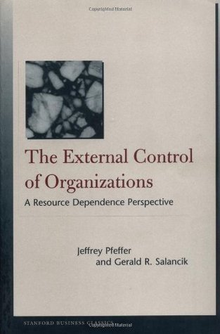 Book cover of The External Control of Organizations: A Resource Dependence Perspective by Jeffrey Pfeffer, Gerald R. Salancik