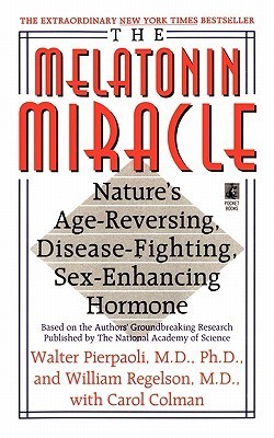 Book cover of The Melatonin Miracle: Nature's Age-Reversing, Disease-Fighting, Sex-Enha by Walter Pierpaoli