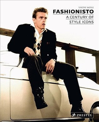 Book cover of Fashionisto: A Century Of Style Icons by Simone Werle
