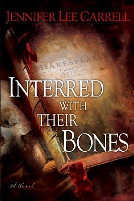 Book cover of Interred With Their Bones by Jennifer Lee Carrell