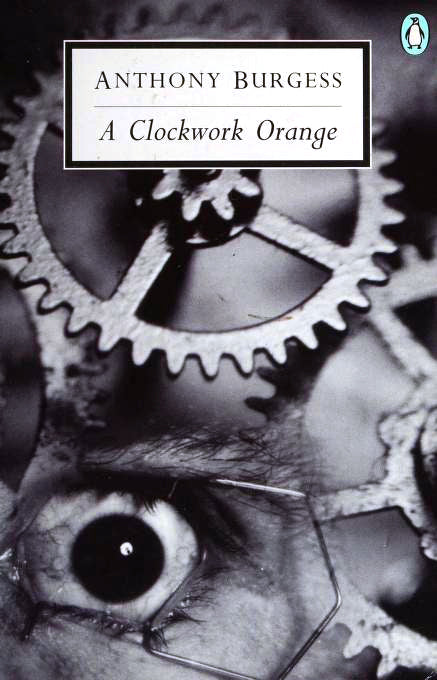 Book cover of A Clockwork Orange by Anthony Burgess