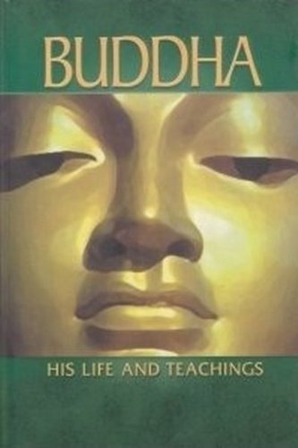 Book cover of Buddha: His Life And Teachings by Unknown Author