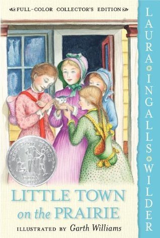 Book cover of Little Town On The Prairie by Laura Ingalls Wilder, Garth Williams (Illus.)