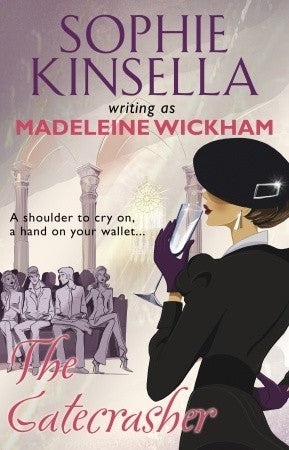 Book cover of The Gatecrasher by Madeleine Wickham, Sophie Kinsella