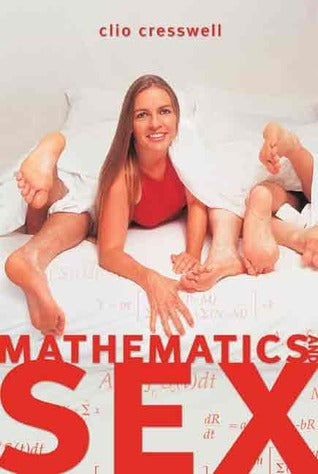 Book cover of Mathematics And Sex by Clio Cresswell