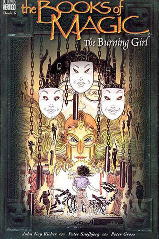 Book cover of The Books Of Magic, Volume 6: The Burning Girl by Peter Gross, John Ney Rieber