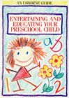 Book cover of Entertaining And Educating Your Preschool Child by Robyn Gee, Meredith Sue