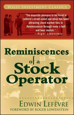 Book cover of Reminiscences Of A Stock Operator by Edwin Lefèvre, Roger Lowenstein (Foreword by), Rick Rohan