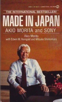 Book cover of Made In Japan: Akio Morita And Sony by Akio Morita, Edwin M. Reingold, Mitsuko Shimomura