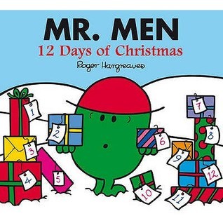 Book cover of Mr. Men: 12 Days Of Christmas by Roger Hargreaves (Creator), Adam Hargreaves