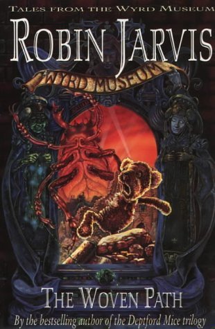 Book cover of The Woven Path by Robin Jarvis