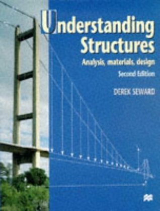 Book cover of Understanding Structures: Analysis, Materials, Design by Derek Seward
