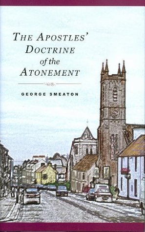 Book cover of Apostles Doctrine Of Atonement by George Smeaton