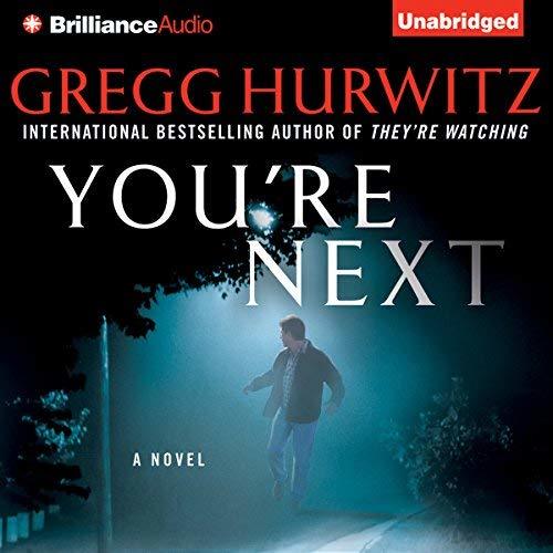 Book cover of You'Re Next by Gregg Hurwitz, Scott Brick (Narrator)
