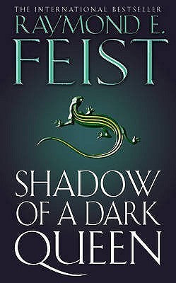 Book cover of Shadow Of A Dark Queen by Raymond E. Feist