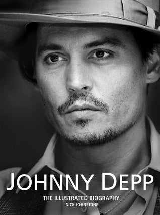 Book cover of Johnny Depp: The Illustrated Biography by Nick Johnstone
