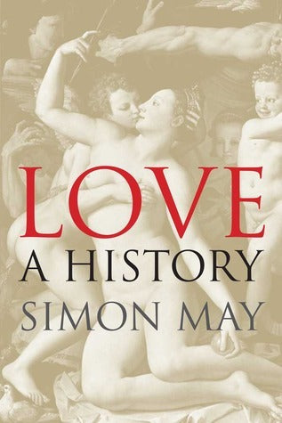 Book cover of Love: A History by Simon May