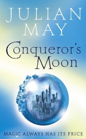Book cover of Conqueror's Moon by Julian  May, Dominic Harman (Cover Artist)