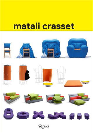 Book cover of Matali Crasset: Works by Matali Crasset, Zoe Ryan, Alexandra Midal, Alexandra  Midal