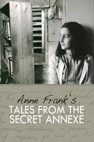 Book cover of Tales From The Secret Annexe by Anne Frank