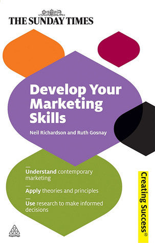 Book cover of Develop Your Marketing Skills by Dr Neil Richardson, Ruth M Gosnay