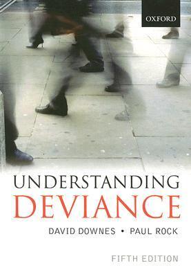 Book cover of Understanding Deviance by David Downes, Paul Rock