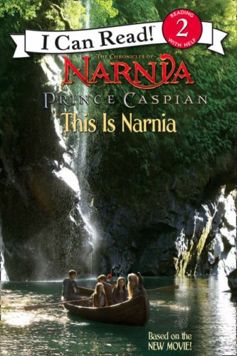 Book cover of Prince Caspian. This Is Narnia by Movie tie in