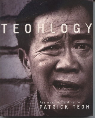 Book cover of Teohlogy: The Word According To Patrick Teoh by Patrick Teoh