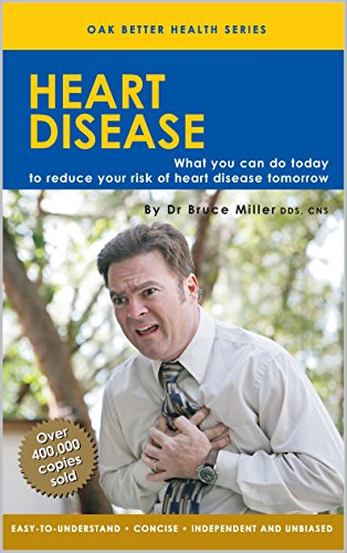 Book cover of Heart Disease: What You Can Do Today To Reduce Your Risk Of Heart Disease Tomorrow by 'Dr Bruce Miller