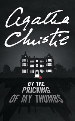 Book cover of By The Pricking Of My Thumbs by Agatha Christie