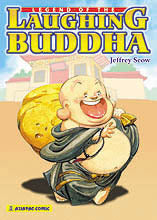 Book cover of Legend Of The Laughing Buddha by Jeffrey Seow (illustrator), H.K. Wong (translator)