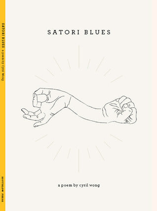 Book cover of Satori Blues: A Poem by Cyril Wong
