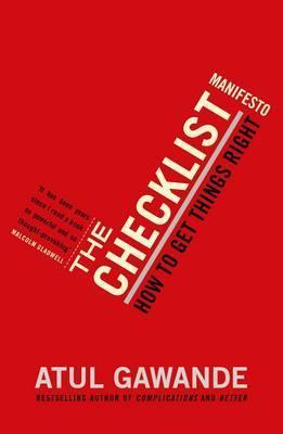 Book cover of The Checklist Manifesto. How To Get Things Right by Atul Gawande